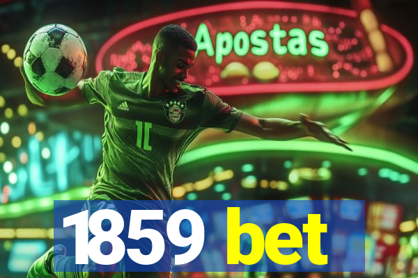 1859 bet